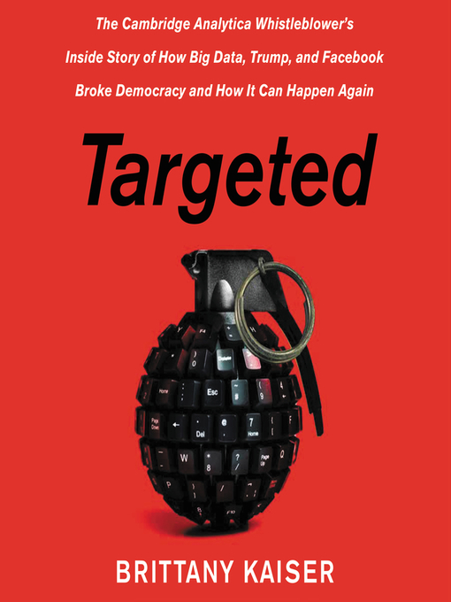 Title details for Targeted by Brittany Kaiser - Available